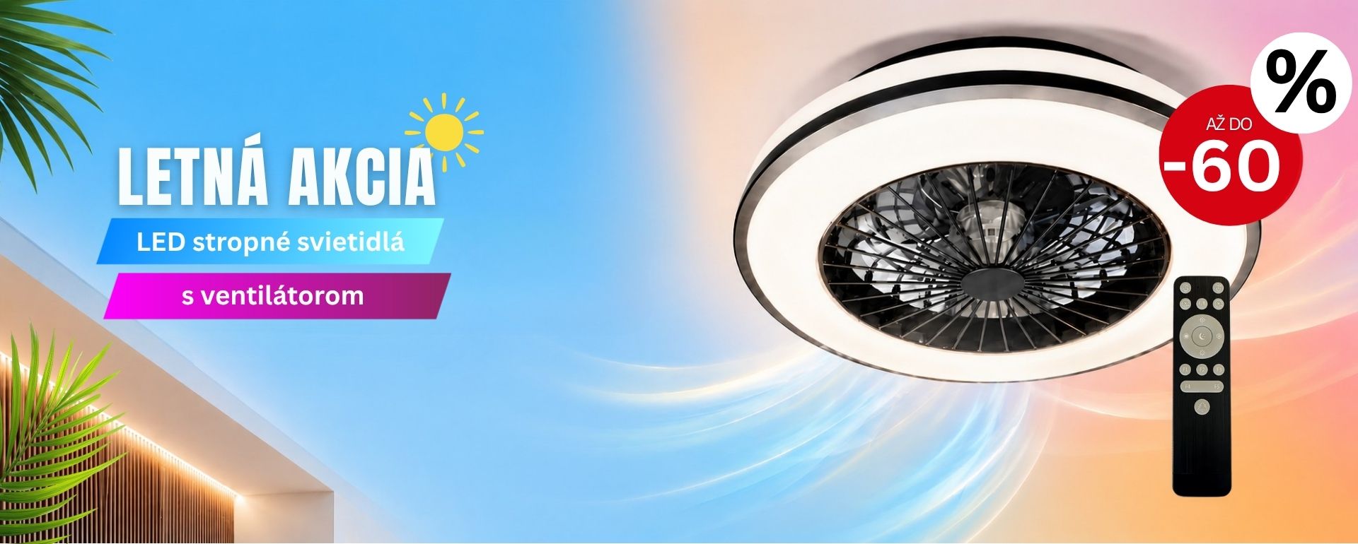 Akcia LED ventilátory